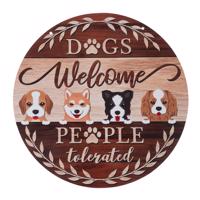 TIAKI nápis na dvere "Dogs Welcome - People Tolerated" - Ø 30 cm